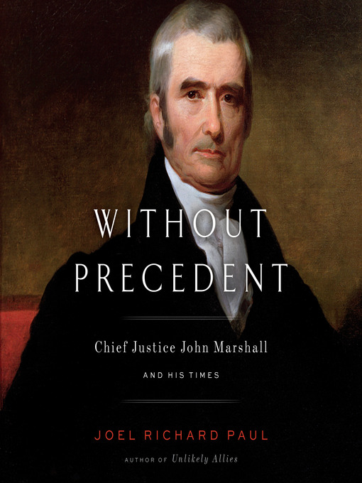 Title details for Without Precedent by Joel Richard Paul - Wait list